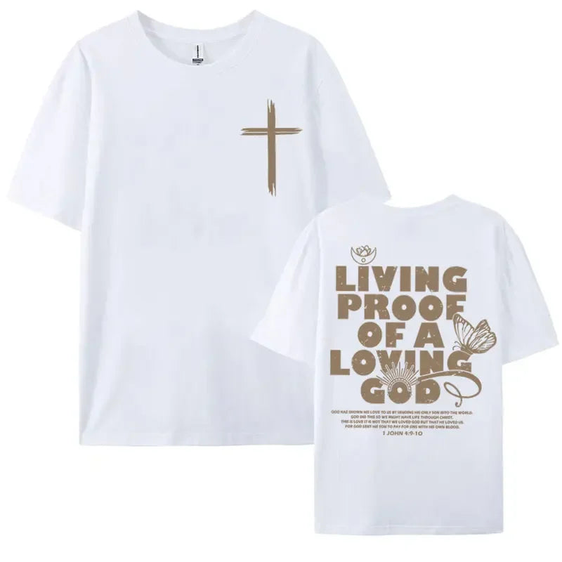 Living Proof of A Loving God Letters Print T Shirts Women's Inspirational Christian Apparel T Shirt Men Oversized O-Neck T-shirt