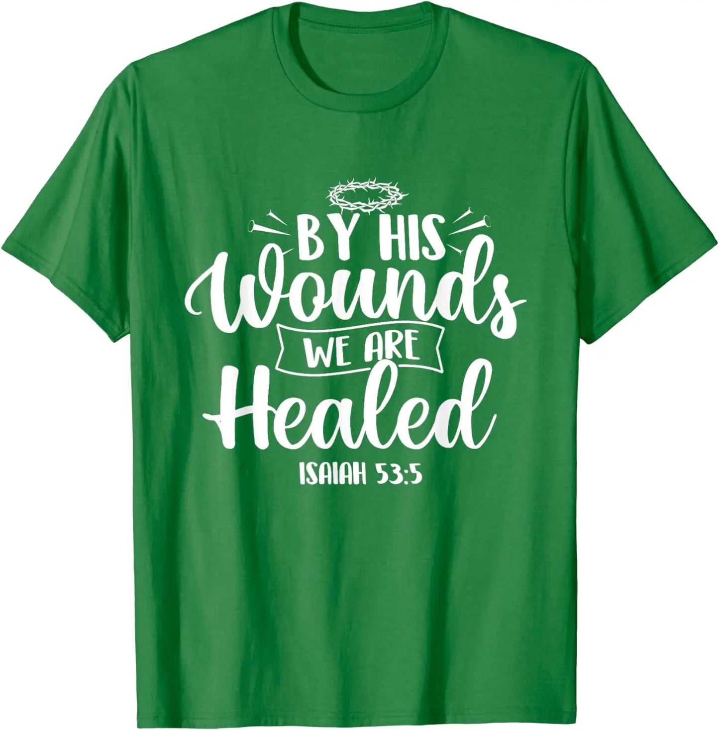 By His Wounds We Are Healed Bible Christian Faith Jesus T-Shirt Vintage Classic Fashion Streetwear Aesthetic T Shirt Cotton Tees